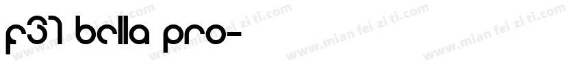 F37 Bella Pro字体转换